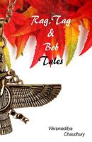 Rag, Tag & Bob Tales 1535082801 Book Cover