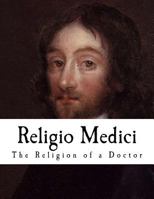 Religio Medici, Hydriotaphia, and the Letter to a Friend 172620328X Book Cover