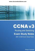CCNA V3 Routing and Switching: Exam Study Notes 1973728834 Book Cover