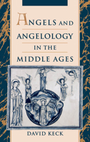 Angels & Angelology in the Middle Ages 0195110978 Book Cover