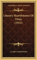 Literary Hearthstones Of Dixie (1912) 1515268969 Book Cover