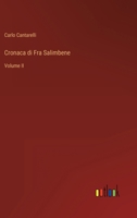 Cronaca di Fra Salimbene: Volume II 336801000X Book Cover