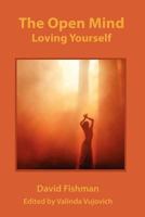 The Open Mind, Loving Your Self 1893075885 Book Cover