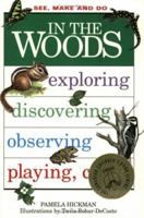 In the Woods (See, Make & Do Series) 0887804128 Book Cover