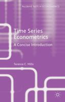 Time Series Econometrics: A Concise Introduction (Palgrave Texts in Econometrics) 1137525320 Book Cover