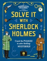 Solve it with Sherlock Holmes 1783124024 Book Cover