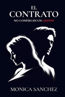 EL CONTRATO: NO CONFIES EN UN GRIFFIN (LOS GRIFFIN) (Spanish Edition) B0CSLRHW4T Book Cover