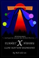 Planet X Nibiru: Slow - Motion Doomsday 1414008066 Book Cover