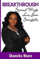 Breakthrough: Spiritual Weight Loss from Strongholds 1533263841 Book Cover