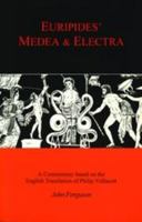 Medea/Electra: A Companion to the Penguin Translation 0862922682 Book Cover