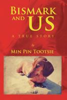 Bismark and Us: A True Story 152463266X Book Cover