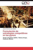 Formulación de estrategias competitivas en las pymes 3846560634 Book Cover
