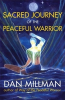 Sacred Journey of the Peaceful Warrior 0915811332 Book Cover