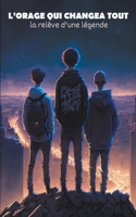L'orage qui changea tout: La relève d'une légende B0BYGYR8FJ Book Cover
