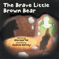 The Brave Little Brown Bear 152559009X Book Cover