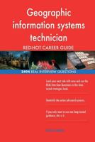 Geographic Information Systems Technician Red-Hot Career; 2494 Real Interview Qu 1718848595 Book Cover