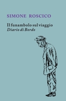 Il funambolo sul viaggio: diario di Bordo 1654484172 Book Cover