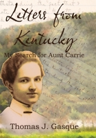 Letters from Kentucky: My Search for Aunt Carrie 1977243770 Book Cover