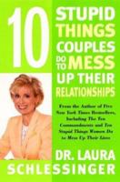 Ten Stupid Things Couples Do to Mess Up Their Relationships 0060512601 Book Cover
