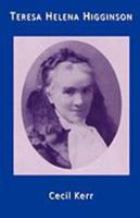 Teresa Helena Higginson: Servant of God; The Spouse of the Crucified 1844-1905 0852441819 Book Cover