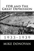 FDR and The Great Depression: 1933-1939 1546615911 Book Cover