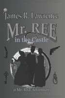 Mr. REE in the Castle B0F5X12FF9 Book Cover