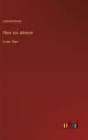 Flora von Admont: Erster Theil 3368665294 Book Cover