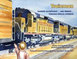 Trainman: Gaining Acceptance... and Friends... Through Special Interests 1934575704 Book Cover