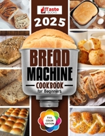 BREAD MACHINE COOKBOOK: No-hassle Recipes for Delicious Homemade Bread. B0CD91ZKGG Book Cover