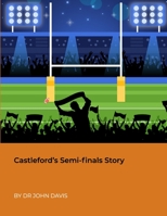 Castleford’s Semi-finals Story 1716037794 Book Cover
