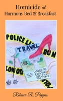 Homicide at Harmony Bed & Breakfast (A Travel Writer Mystery Book 1) 1517331757 Book Cover