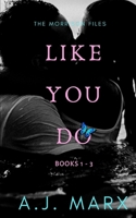 Like You Do  1-3 (The Morrison Files) 1775368688 Book Cover