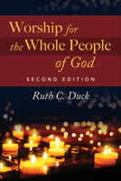 Worship for the Whole People of God: Vital Worship for the 21st Century 0664234275 Book Cover