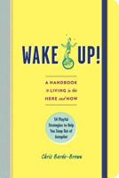 Wake Up!: Escaping a Life on Autopilot 161519410X Book Cover