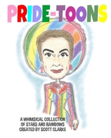 Pride-toons: A whimsical collection of stars and rainbows B0948LNVLF Book Cover