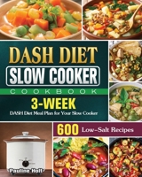 DASH Diet Slow Cooker Cookbook 1922572233 Book Cover