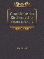 Geschichte des Kirchenrechts Volume 1. Part 1-2 551906895X Book Cover