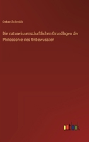 Die naturwissenschaftlichen Grundlagen der Philosophie des Unbewussten 3368640739 Book Cover