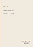Storia di Milano: In tre tomo, tomo 1 (Italian Edition) 338744561X Book Cover