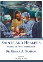 Saints and Healers: Models of Faith in Medicine B0GP39JKC9 Book Cover