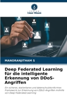 Deep Federated Learning für die intelligente Erkennung von DDoS-Angriffen (German Edition) 6630348672 Book Cover