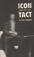 Icon Tact: Poems, 1984-2001 097397429X Book Cover