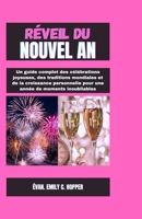 RÉVEIL DU NOUVEL AN: Un guide complet des Célébrations joyeuses, des Traditions Mondiales et de la croissance personnelle pour une année de moments ... Novena Prayer Books Series) (French Edition) B0CQYZHQWB Book Cover