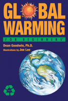 Global Warming For Beginners 1934389277 Book Cover
