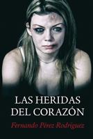 Las Heridas del Coraz�n 1731389809 Book Cover