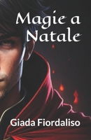 Magie a Natale - romanzo fantasy-romance (Italian Edition) B0DR8HT1N2 Book Cover