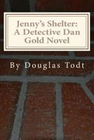 Jenny's Shelter: A Detective Dan Gold Novel 1478172770 Book Cover