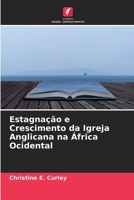 Estagnação e Crescimento da Igreja Anglicana na África Ocidental (Portuguese Edition) 663022566X Book Cover