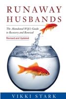 Runaway Husbands: The Abandoned Wife's Guide to Recovery and Renewal 0986472107 Book Cover