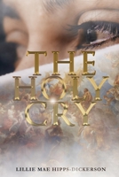 The Holy Cry 1982235799 Book Cover